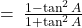 = \: \frac{1-\tan^2 A}{1+\tan^2 A}
