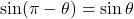 \sin(\pi - \theta) = \sin \theta