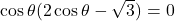 \cos \theta (2\cos \theta - \sqrt{3}) = 0
