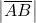 \left|\overline{AB}\right|
