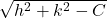 \sqrt{h^2 + k^2 - C}