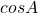 cosA