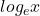 log_{e}x