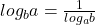 log_{b}a = \frac{1}{log_{a}b}