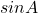 sinA
