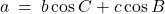 a \: = \: b \cos C + c \cos B