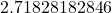 2.71828182846