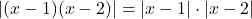 |(x - 1)(x - 2)| = |x - 1| \cdot |x - 2|
