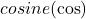 cosine (\cos)