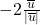 -2\frac{\overline{u}}{|\overline{u}|}