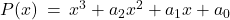 P(x) \: = \: x^3 + {a_2}{x^2} + {a_1}x + a_0 