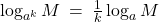\log_{a^k}M \: = \: {\frac{1}{k}}\log_{a}M