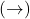 (\rightarrow)
