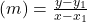(m) = \frac{์y - y_1}{x - x_1}