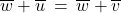 \overline{w} + \overline{u} \: = \: \overline{w} + \overline{v}
