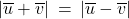 \lvert \overline{u} + \overline{v} \rvert \: = \: \lvert \overline{u} - \overline{v} \rvert
