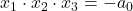 x_1 \cdot x_2 \cdot x_3 = -a_0 