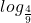 log_\frac{์4}{9}
