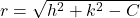 r = \sqrt{h^2 + k^2 - C}$
