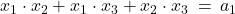 x_1 \cdot x_2 + x_1 \cdot x_3 + x_2 \cdot x_3 \: = \: a_1 