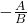 -\frac{์A}{B}