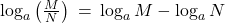 Rendered by QuickLaTeX.com \log_{a}\left( \frac{M}{N} \right) \: = \: \log_{a}M - \log_{a}N