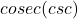 cosec (csc)