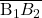 \overline{\hbox{{B_1 B_2}}}