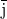 \overline{\hbox{{j}}}