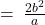 Rendered by QuickLaTeX.com = \: \frac{2b^2}{a}