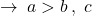 \to \: a > b \: , \; c