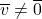 \overline{v} \neq \overline{0}