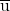 \overline{\hbox{{#u}}}