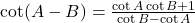 \cot(A - B) = \frac{\cot A \cot B + 1}{\cot B - \cot A}