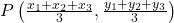 P\left(\frac{x_1 + x_2 + x_3}{3}, \frac{y_1 + y_2 + y_3}{3} \right)
