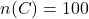Rendered by QuickLaTeX.com n(C) = 100