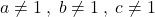 a \neq 1 \: , \; b \neq 1 \: , \; c \neq 1