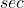 sec