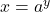 x = a^y