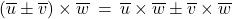 \left( \overline{u} \pm \overline{v} \right) \times \overline{w} \: = \: \overline{u} \times \overline{w} \pm \overline{v} \times \overline{w}