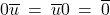 0\overline{u} \: = \: \overline{u}0 \: = \: \overline{0}
