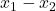 x_1 - x_2